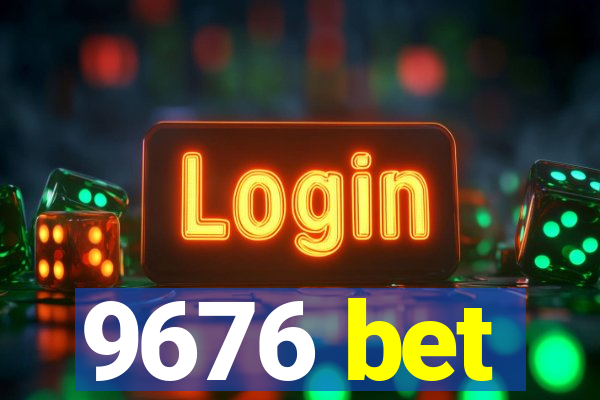 9676 bet